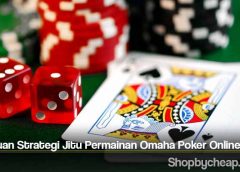 Panduan Strategi Jitu Permainan Omaha Poker Online