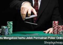 Trik Jitu Mengatasi kartu Jelek Permainan Poker Online